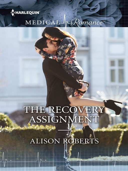Title details for The Recovery Assignment by Alison Roberts - Available